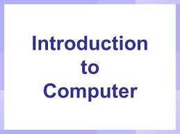 Introduction to Computer कम्प्यूटर का परिचय