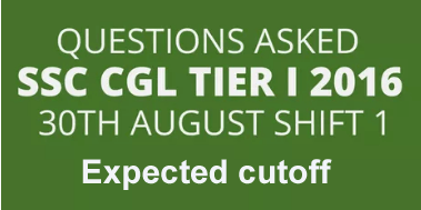 SSC CGL Tier 1Questions answers key asked 30 August 2016 cutoff
