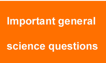 Important General Science सामान्य ज्ञान Question ask in exam