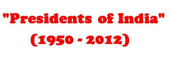 List of all Presidents of India form 1947 To 2012)