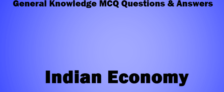 Indian Economy General Knowledge For All Competitive Exam Set 37