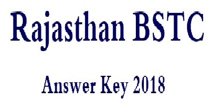 Rajasthan BSTC Answer Key 2018 for 6th May Exam Cutoff paper