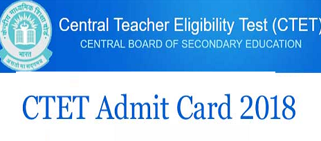 CBSE CTET admit card 2018 released How to download click and check