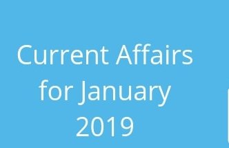 Current Affairs 31-01-2019 For Banking, SSC, Railways & All Competitive Exams