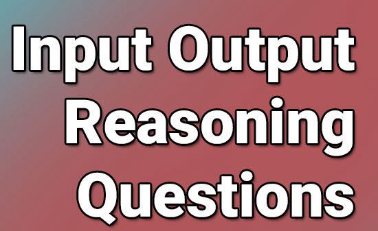 Input-Output Reasoning Questions and Answers