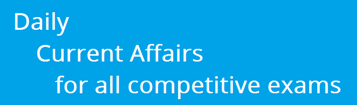 Current Affairs 28-02-2019 For Banking, SSC, Railways & All Competitive Exams