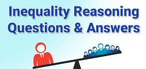 Inequality Reasoning Questions and Answers